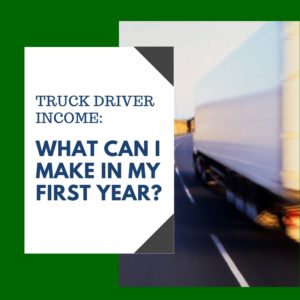 image linking to blog titled Truck Driver Income: What Can I Make in My First Year